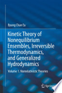 Kinetic Theory of Nonequilibrium Ensembles, Irreversible Thermodynamics, and Generalized Hydrodynamics Volume 1. Nonrelativistic Theories