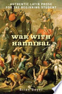 War with Hannibal : authentic Latin prose for the beginning student