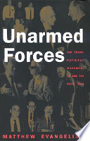 Unarmed forces : the transnational movement to end the Cold War