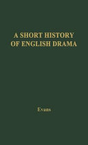 A short history of English drama,