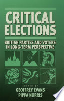Critical Elections : British Parties and Voters in Long-term Perspective.