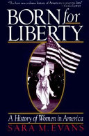 Born for liberty : a history of women in America