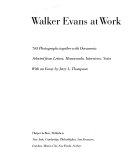 Walker Evans at work : 745 photographs together with documents selected from letters, memoranda, interviews, notes