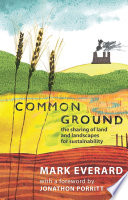 Common ground : the sharing of land and landscapes for sustainability