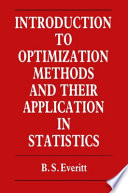 Introduction to Optimization Methods and their Application in Statistics