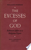 The excesses of God : Robinson Jeffers as a religious figure