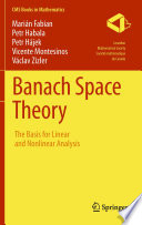 Banach Space Theory The Basis for Linear and Nonlinear Analysis