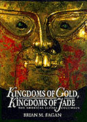 Kingdoms of gold, kingdoms of jade : the Americas before Columbus