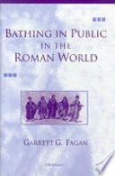 Bathing in public in the Roman world /