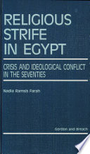 Religious strife in Egypt : crisis and ideological conflict in the seventies