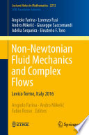 Non-Newtonian Fluid Mechanics and Complex Flows Levico Terme, Italy 2016