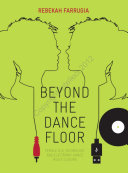 Beyond the dance floor : female DJs, technology and electronic dance music culture