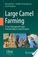 Large camel farming : a care-management guide from breeding to camel products