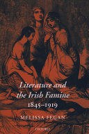 Literature and the Irish famine, 1845-1919