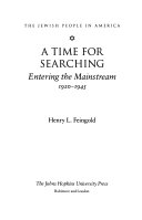 A time for searching : entering the mainstream, 1920-1945