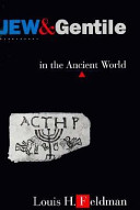 Jew and Gentile in the ancient world : attitudes and interactions from Alexander to Justinian
