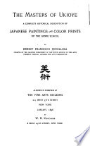 The masters of Ukioye; a complete historical description of Japanese paintings and color prints of the genre school,