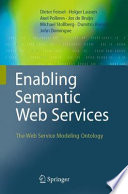 Enabling Semantic Web Services The Web Service Modeling Ontology