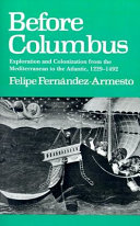 Before Columbus : exploration and colonization from the Mediterranean to the Atlantic, 1229-1492