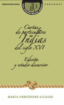 Cartas de Particulares en Indias Del Siglo XVI Edición y Estudio Discursivo.