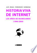 Historia viva de internet : los años de en.red.ando (1996-2004)