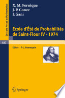 Ecole d'Ete de Probabilites de Saint-Flour IV, 1974