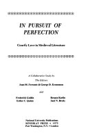 In pursuit of perfection : courtly love in medieval literature