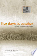 Five days in October : the Lost Battalion of World War I