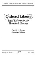 Ordered liberty : legal reform in the twentieth century
