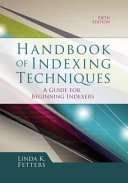 Handbook of indexing techniques : a guide for beginning indexers