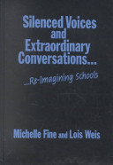Silenced voices and extraordinary conversations : re-imagining schools