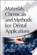 Materials, Chemicals and Methods for Dental Applications.