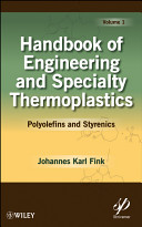 Handbook of Engineering and Specialty Thermoplastics : Polyolefins and Styrenics.