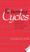 Returning cycles : contexts for the interpretation of Schubert's impromptus and last sonatas