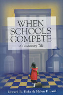 When schools compete : a cautionary tale