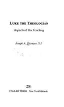 Luke the theologian : aspects of his teaching