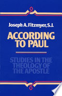 According to Paul : studies in the theology of the Apostle