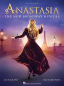 Anastasia : the new Broadway musical