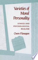 Varieties of moral personality : ethics and psychological realism