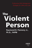 The violent person : professional risk management strategies for safety and care