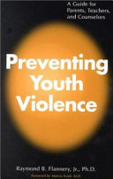 Preventing youth violence : a guide for parents, teachers, and counselors