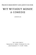 Wit without money; a comedie