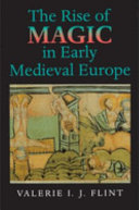 The rise of magic in early medieval Europe