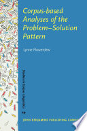 Corpus-based analyses of the problem-solution pattern : a phraseological approach