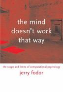 The mind doesn't work that way : the scope and limits of computational psychology