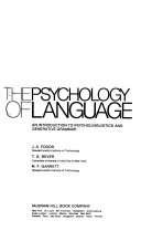 The psychology of language: an introduction to psycholinguistics and generative grammar