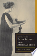 Re-imagining Greek tragedy on the American stage