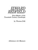 Edward Redfield :  first master of the twentieth century landscape
