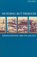 Nothing but freedom : emancipation and its legacy