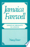 Jamaica farewell : Jamaican migrants in London